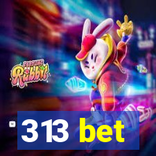 313 bet